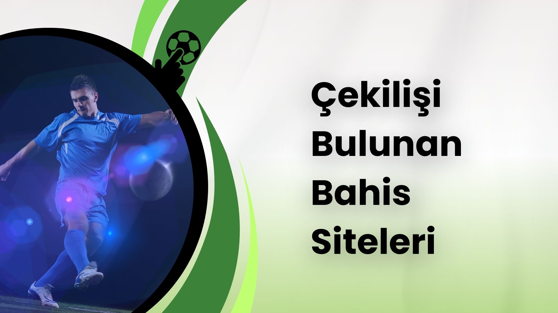 Çekilişi Bulunan Bahis Siteleri