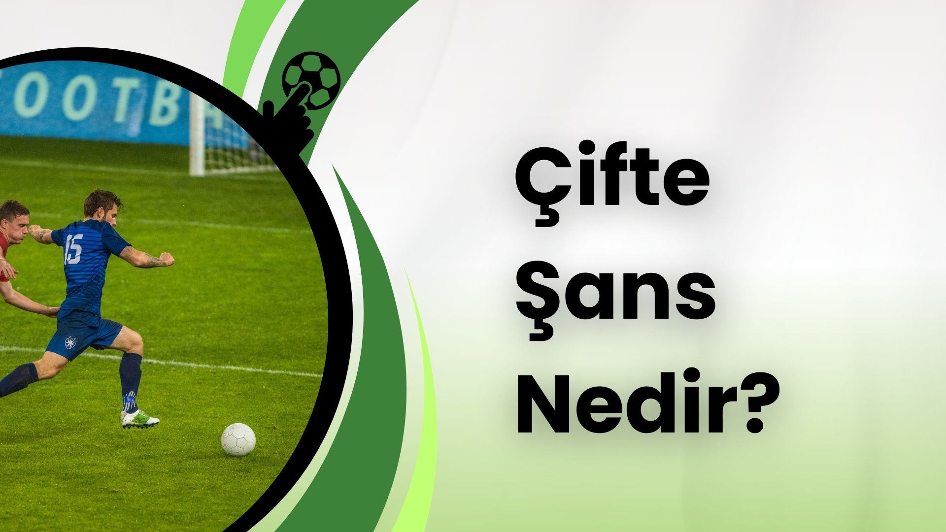 Çifte Şans Nedir