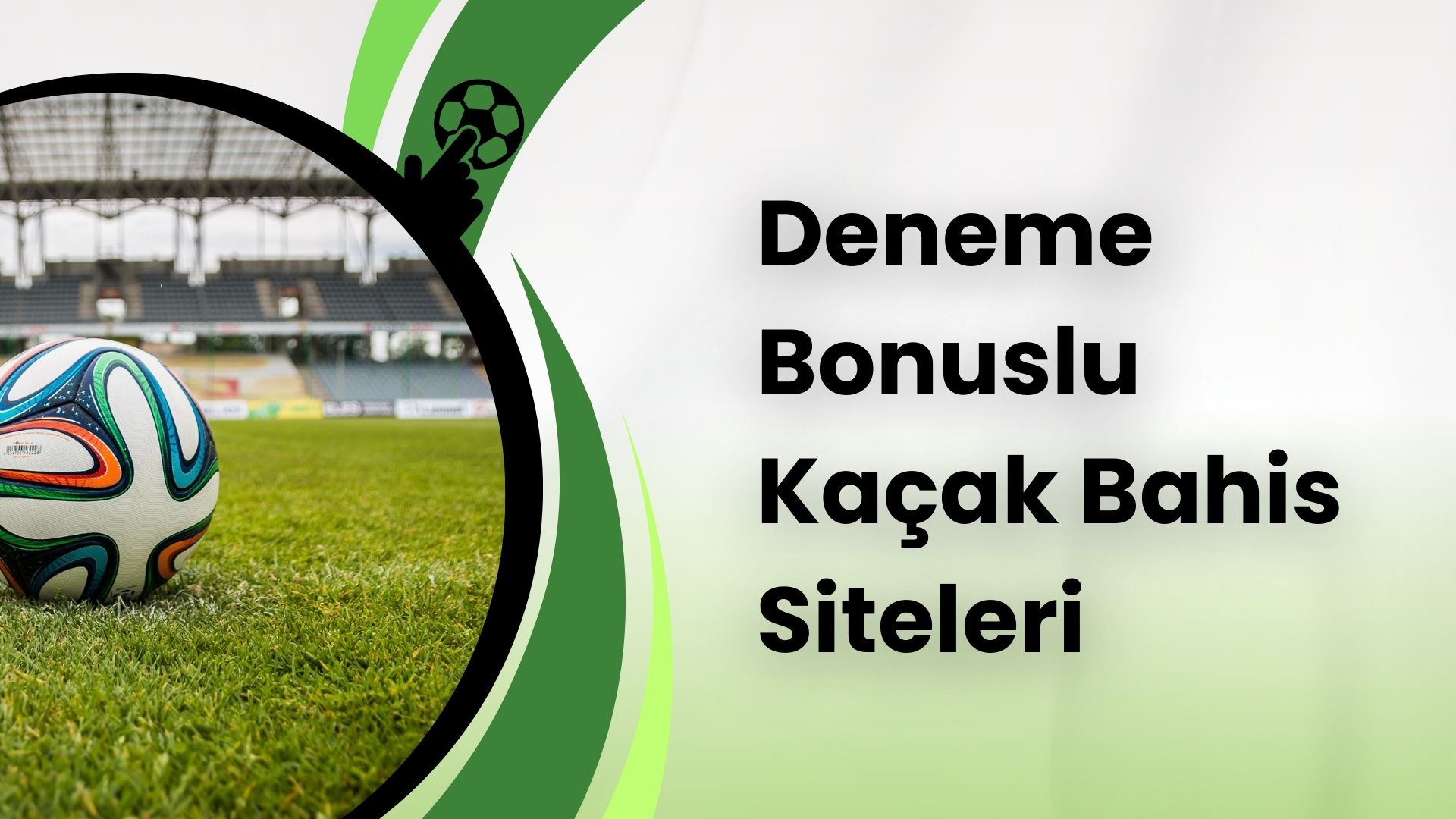 Deneme Bonuslu Kaçak Bahis Siteleri